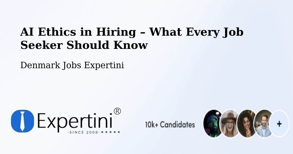 AI Ethics in Recruitment & Hiring – Kolt - Kolt, Denmark Jobs Expertini