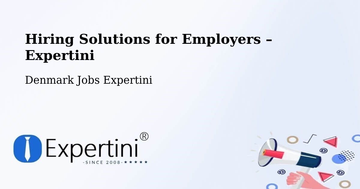 Hiring Solutions for Employers in Kolt - Kolt, Denmark Jobs Expertini